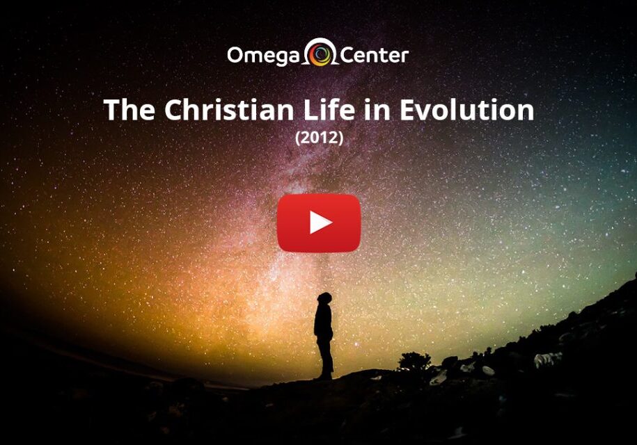 The Christian Life in Evolution – 2012